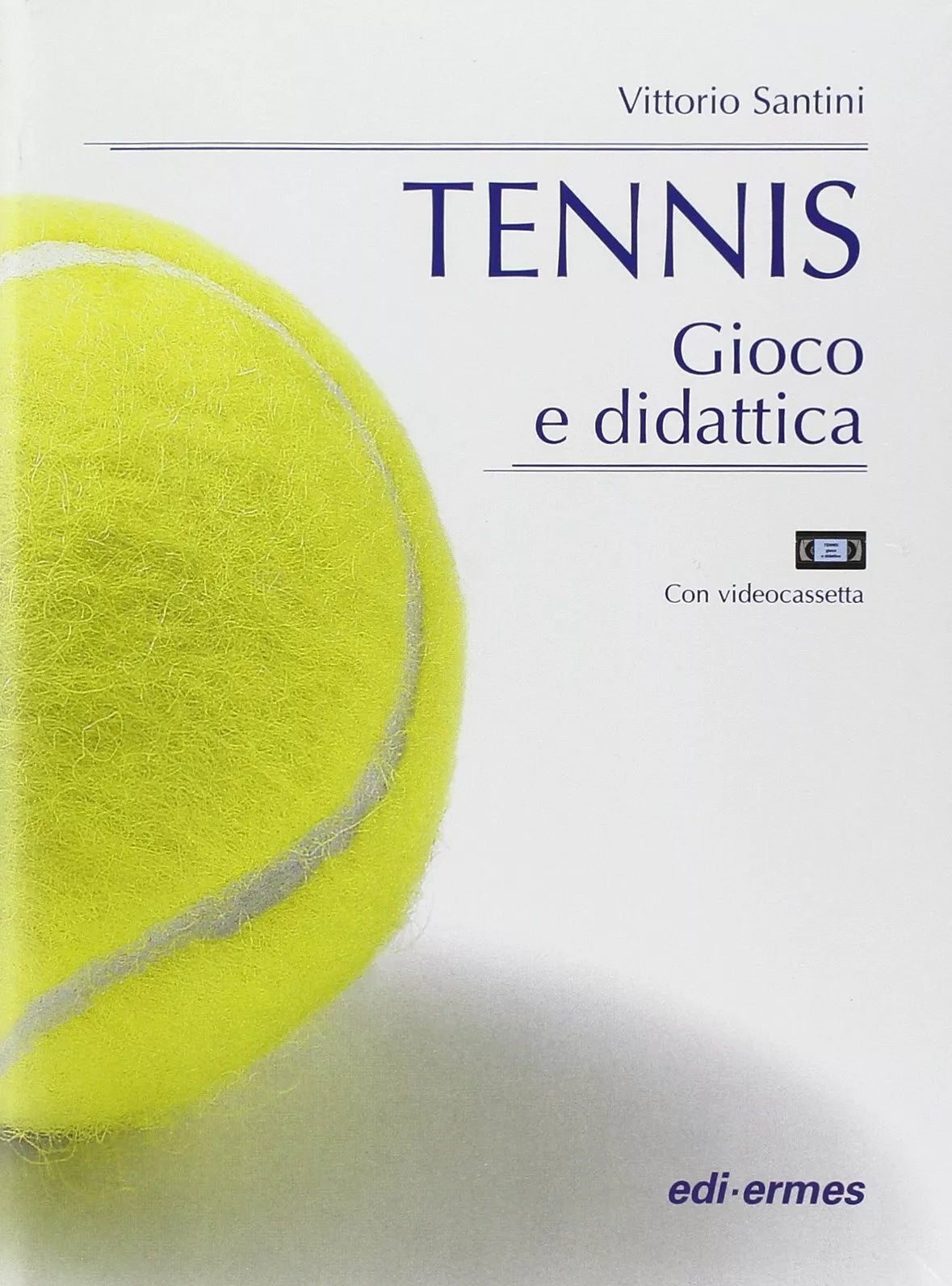 Tennis Gioco e didattica Con videocassetta