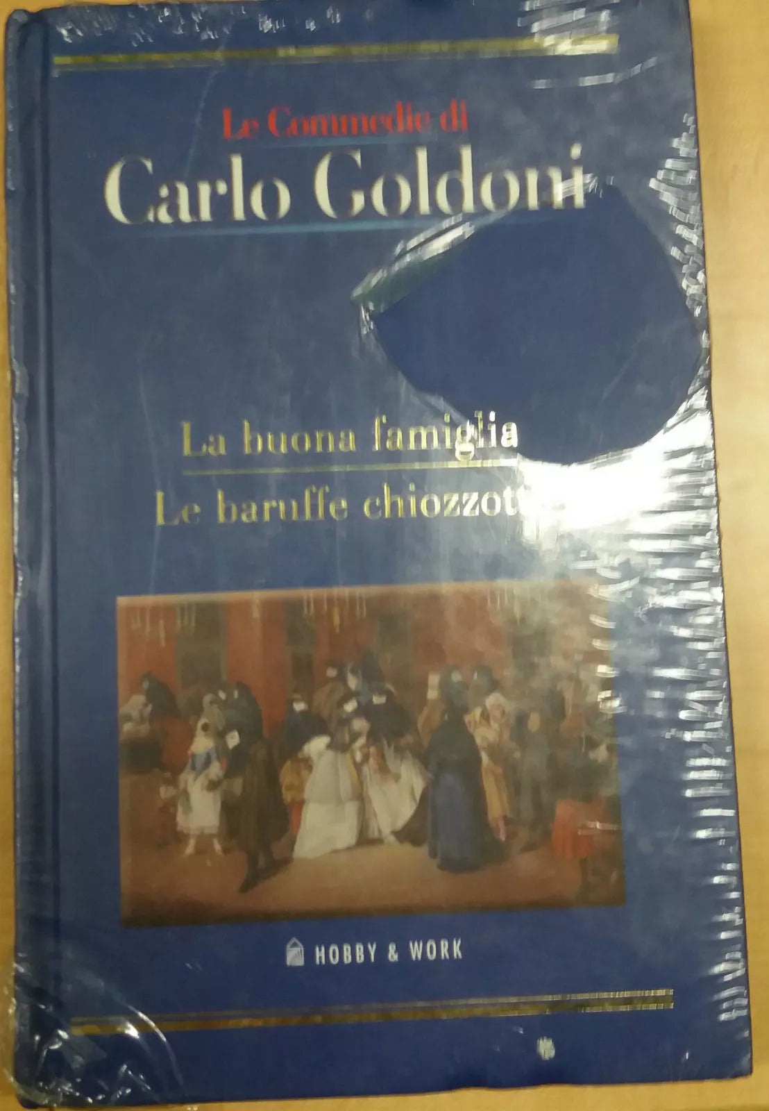 LA BUONA FAMIGLIA/LE BARUFFE CHIOZZOTTE - CARLO GOLDONI - HOBBY WORK - 2006 - M