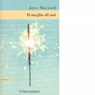 Il meglio di noi di Joyce Maynard