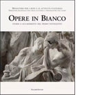 Opere in bianco Storie e accadimenti del primo Novecento di F Rampolla