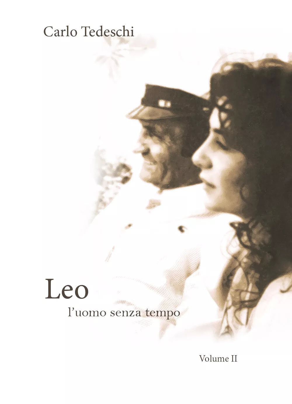 Leo l’uomo senza tempo. Volume 2 di Carlo Tedeschi, 2021, Youcanprint