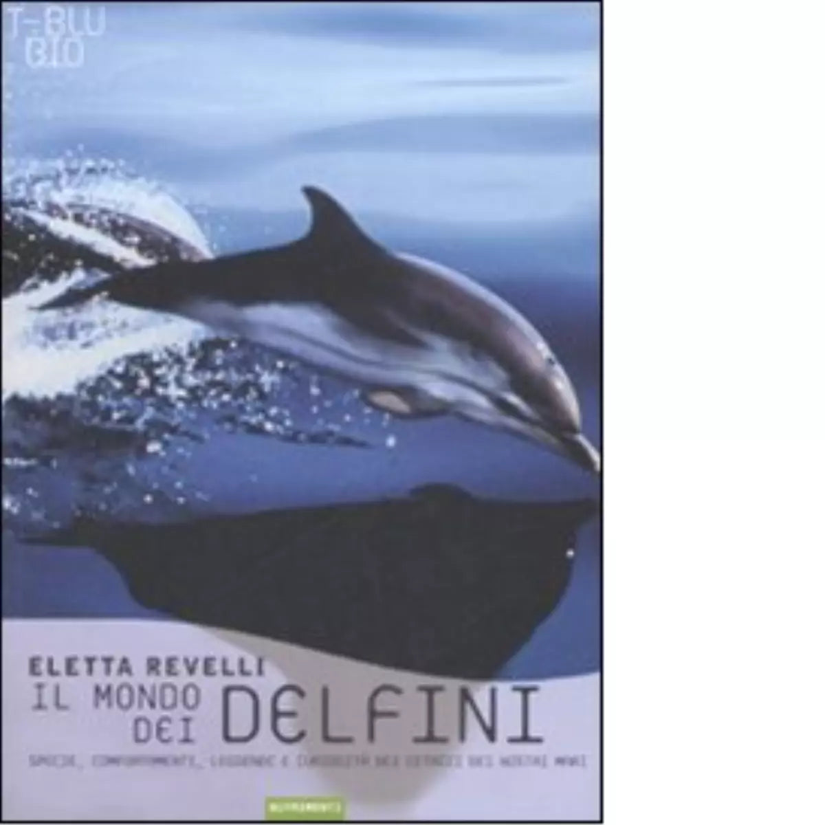 Il mondo dei delfini di Eletta Revelli