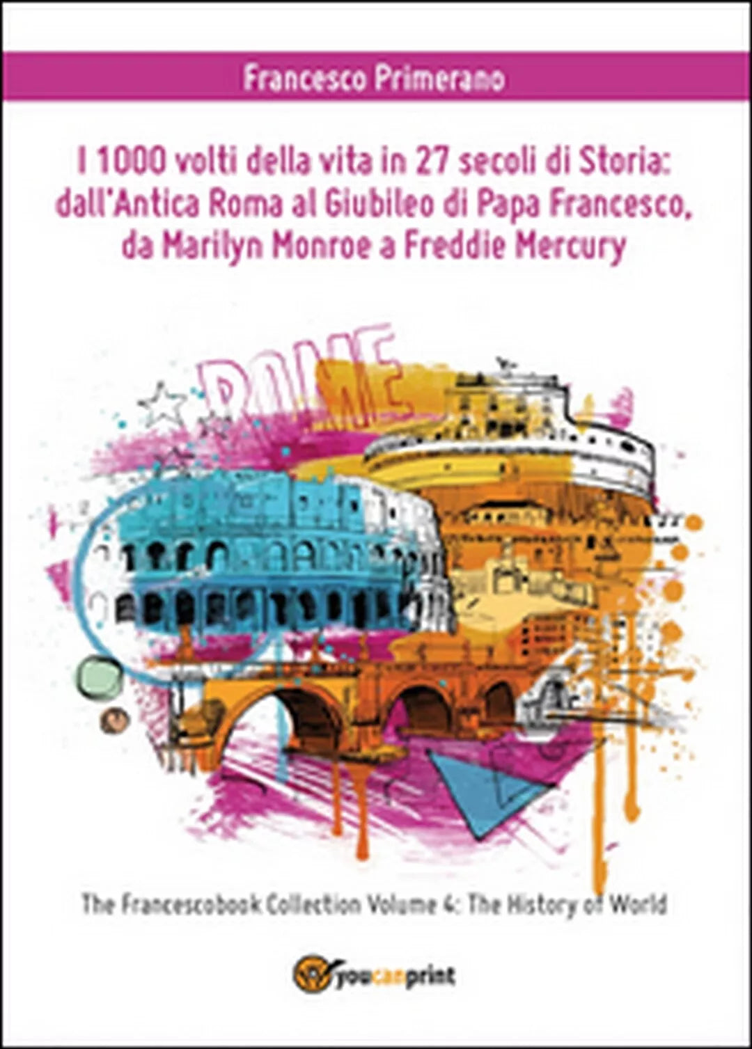 I 1000 volti della vita in 27 secoli di storia: dall’antica Roma al Giubileo