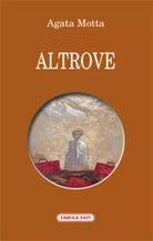 Altrove di Agata Motta, 2020, Tabula Fati