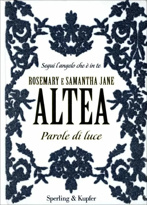 Parole di luce di Rosemary Altea, Samantha Jane Altea, 2009, Sperling Kupfer