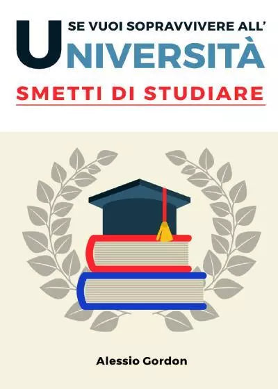 Se vuoi sopravvivere all universit