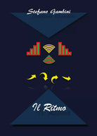 Il Ritmo - di Stefano Gambini, 2017, Youcanprint- ER
