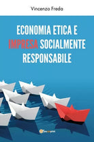 Economia etica e impresa socialmente responsabile di Vincenzo Freda, 2019 - ER