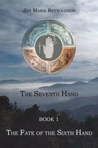 The Fate of the Sixth Hand The Seventh Hand Book 1 di Jan Marie Reynoldson