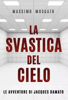 La Svastica del Cielo di Massimiliano Moscato