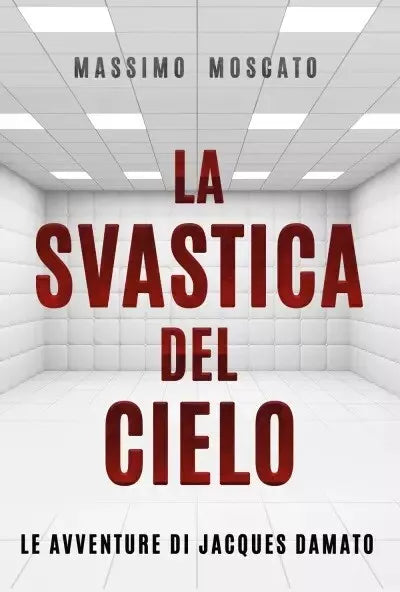 La Svastica del Cielo di Massimiliano Moscato