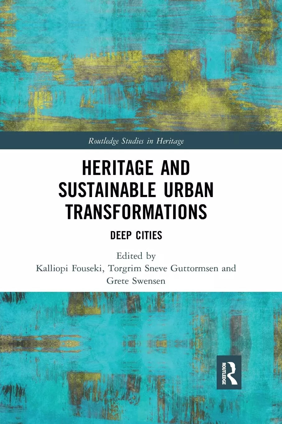 Heritage And Sustainable Urban Transformations