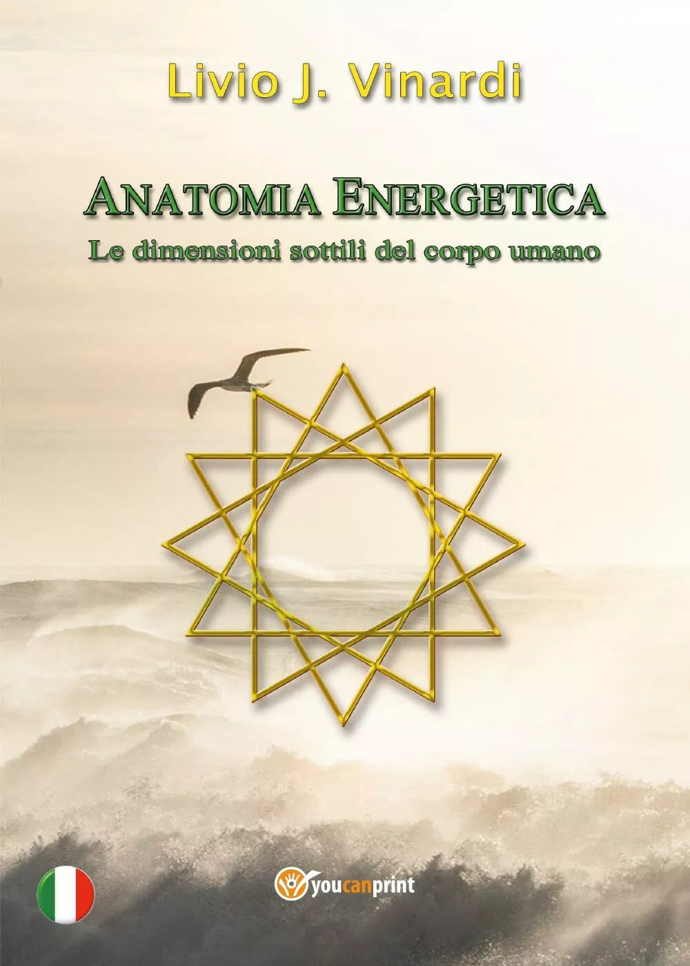 Anatomia Energetica - Le dimensioni sottili del corpo umano Livio J. Vinardi