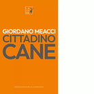 Cittadino Cane di Giordano Meacci