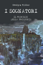 I Sognatori Il Marchio della Prigionia