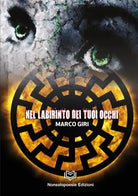 Nel Labirinto dei Tuoi Occhi di Marco Giri