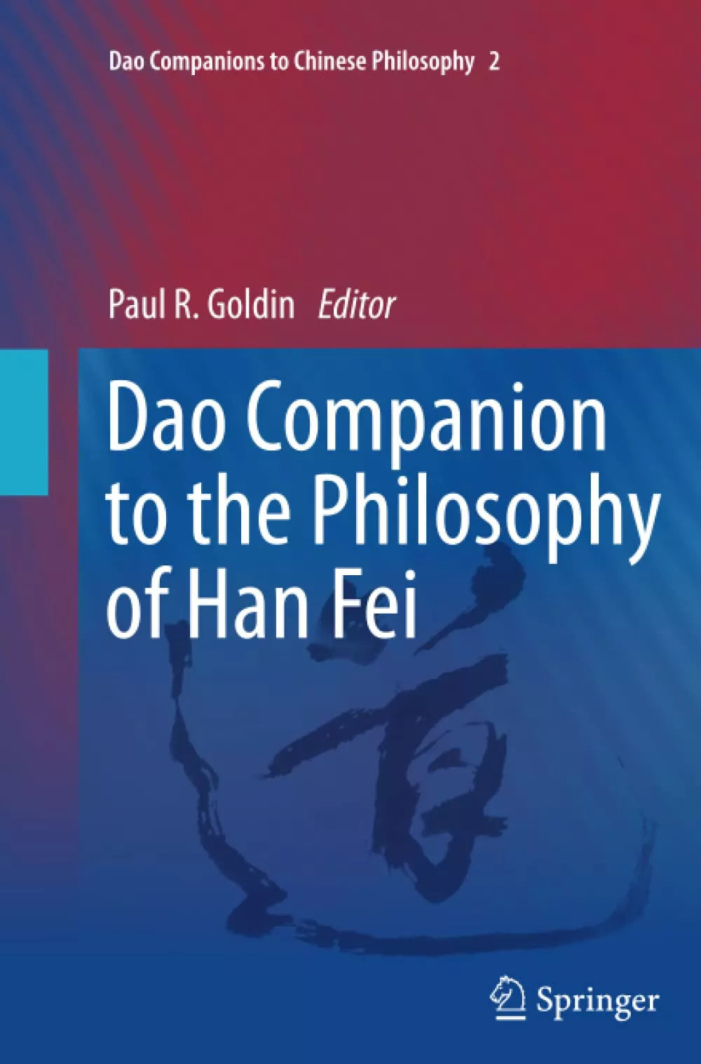 Dao Companion to the Philosophy of Han Fei