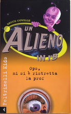 Un alieno in 1B. Ops mi si e ristretta la prof di B.Coville, 1999, Feltrinelli