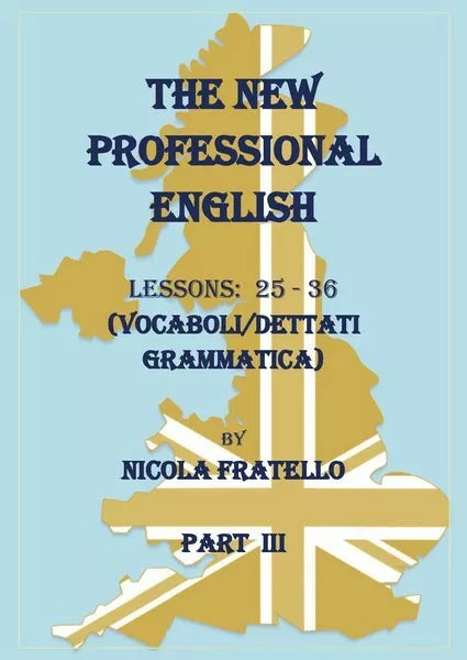 The New Professional English - Part III Nicola Fratello, 2019 - ER
