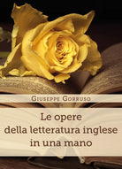 Le opere della letteratura inglese in una mano di Giuseppe Gorruso, 2020, Youc