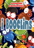 I Booglins di Antonio Costantini, 2017, Lettere Animate Editore