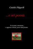 ... e sei poesia di Cataldo Filippelli, 2019, Youcanprint