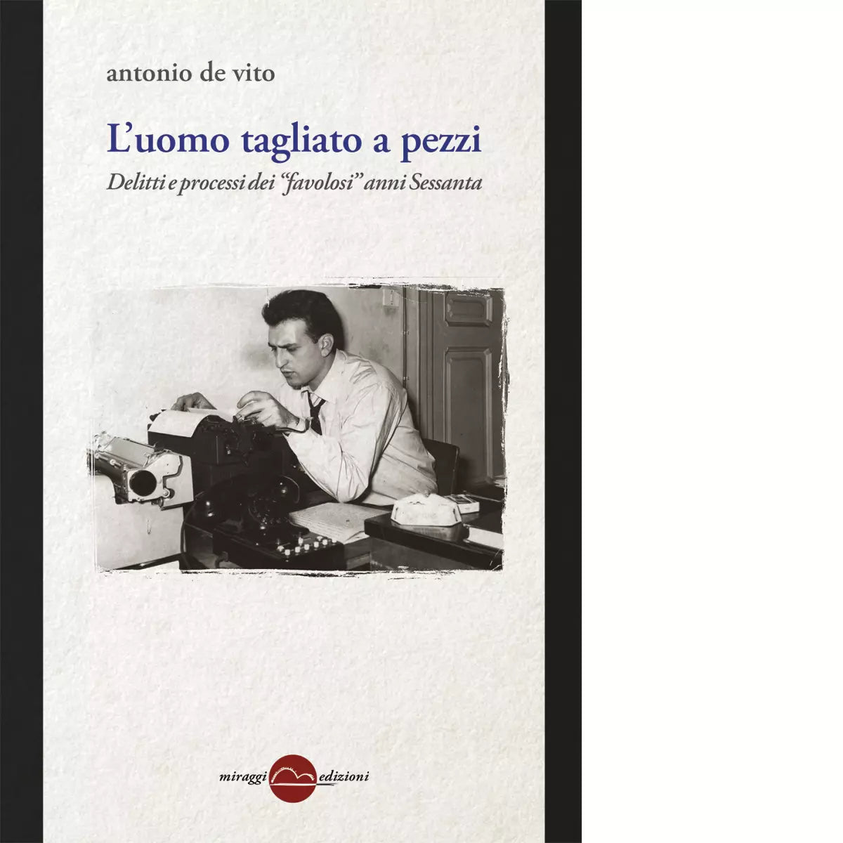 L uomo tagliato a pezzi Anni 60