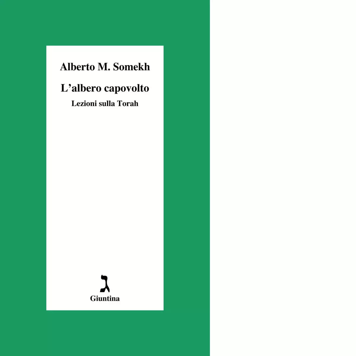 L albero capovolto Lezioni sulla Torah di Alberto Moshe Somekh