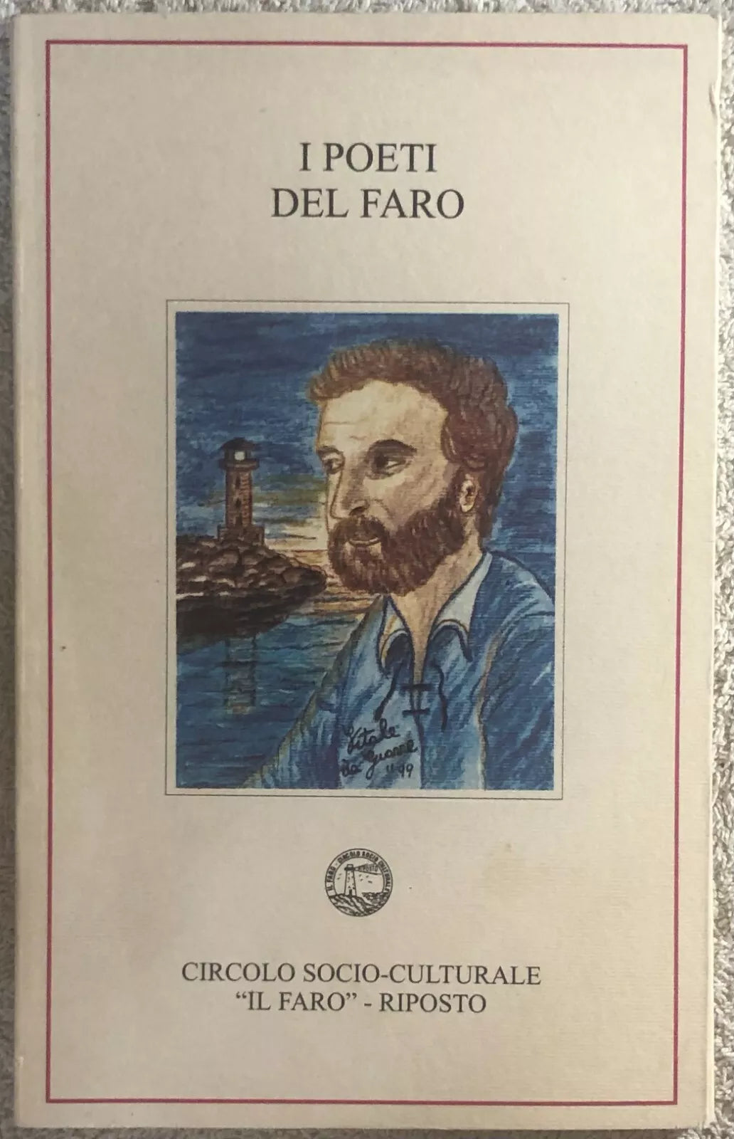 I poeti del faro di Aa.vv., 1999, Circolo Socio-culturale Il Faro Riposto