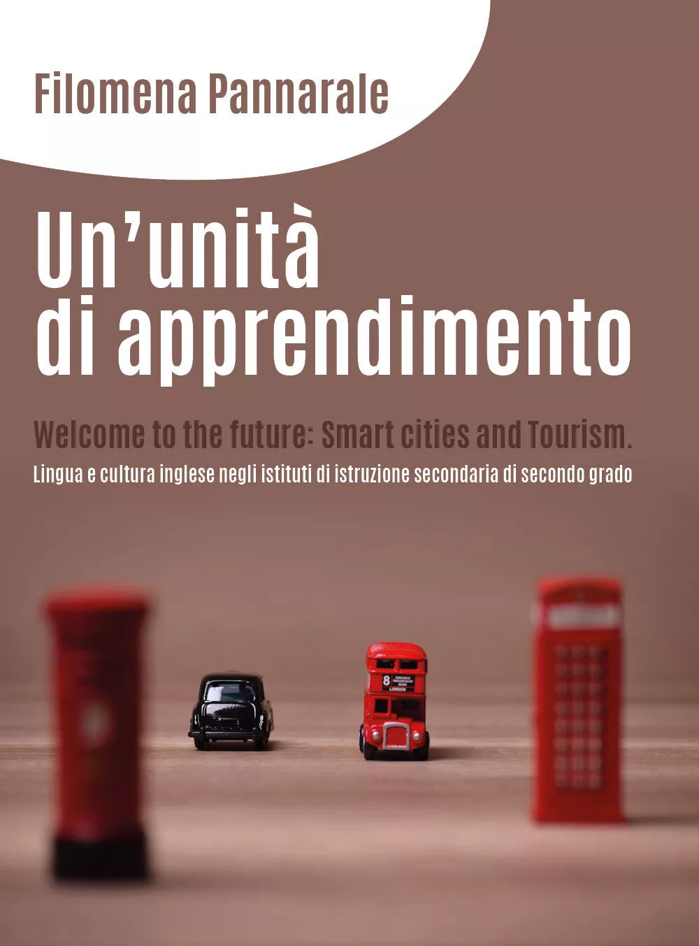 Un’unita di apprendimento - Filomena Pannarale, Youcanprint - P