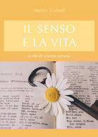 Il senso e la vita di Marco Calzoli, 2021, Youcanprint