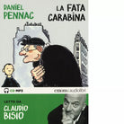 La fata carabina letto da Claudio Bisio di Pennac Daniel