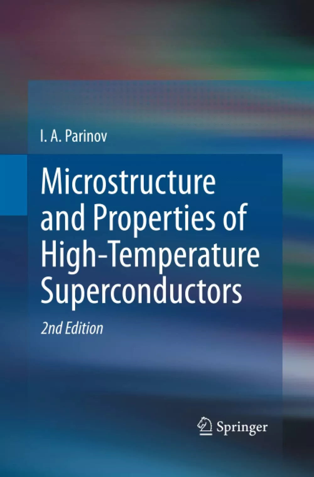 Microstructure and Properties of High