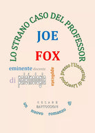 Lo strano caso del Professor Joe Fox di Cesare Bartoccioni, 2019, Youcanprint
