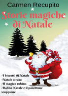 Storie magiche di Natale - Carmen Recupito, 2019, Youcanprint