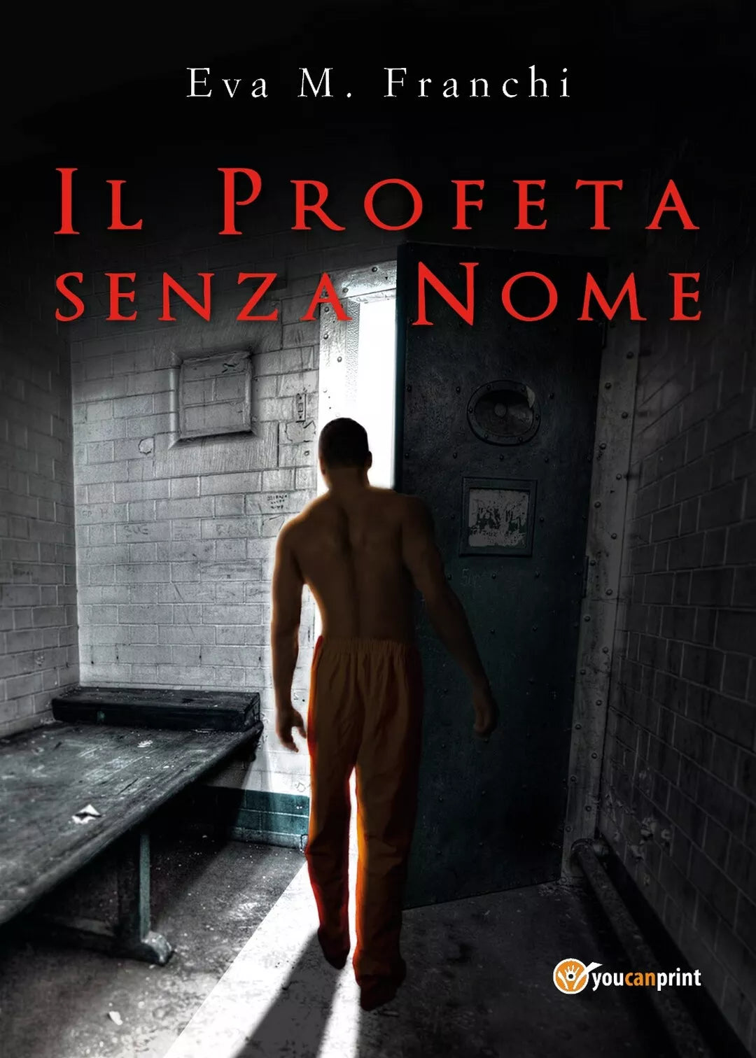 Il profeta senza nome di Eva M. Franchi, 2018, Youcanprint