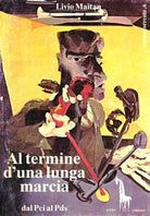 Al termine d’una lunga marcia dal Pci al Pds di Livio Maitan, 1990, Massari Ed