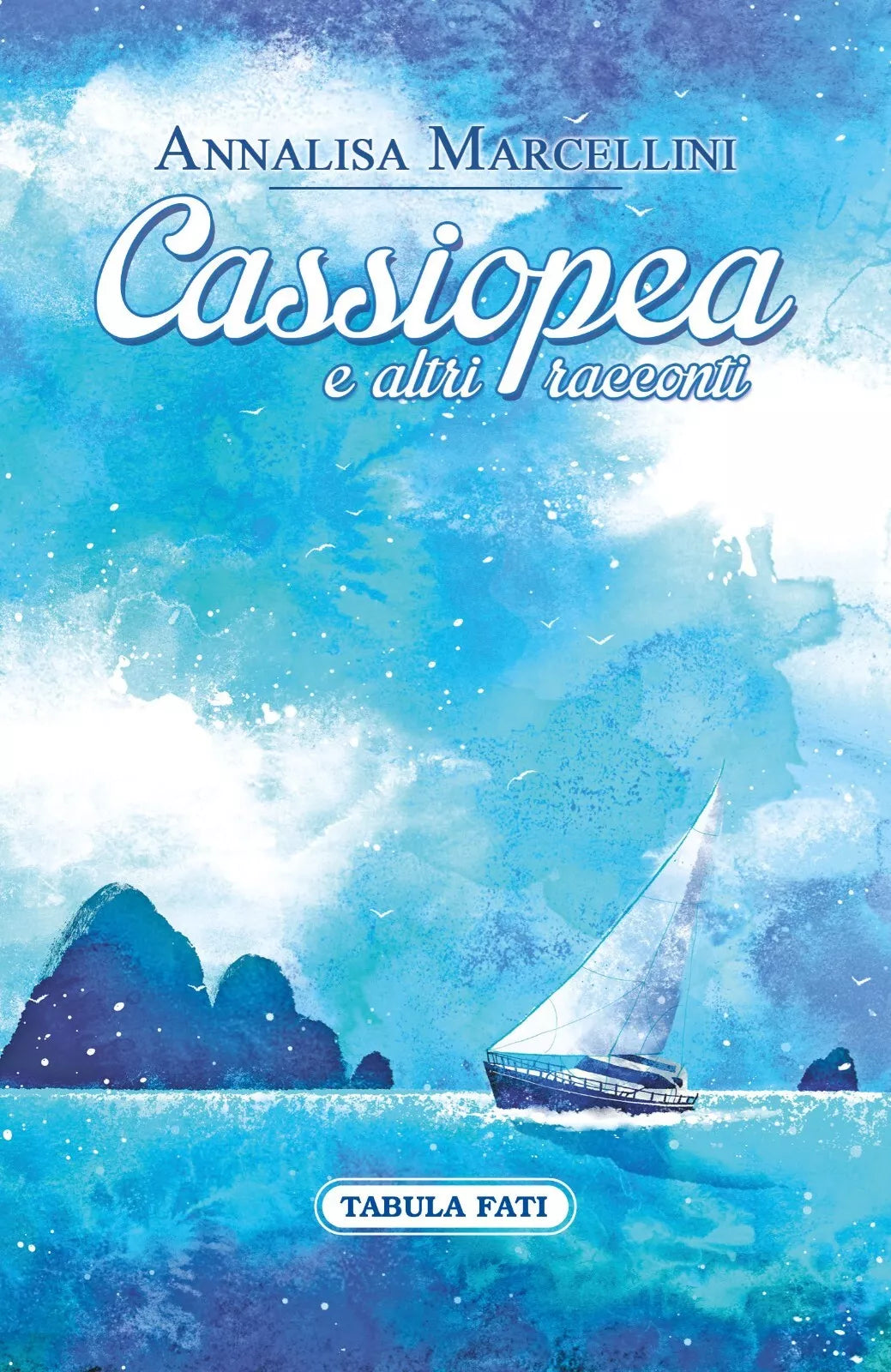 Cassiopea e altri racconti di Annalisa Marcellini