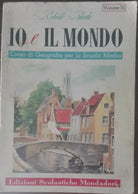 Io e il mondo - Roberto Pracchi - Mondadori,1954 - A
