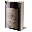 Vino e seduzione di Gian Paolo Bonani, 2007, Iacobelli Editore