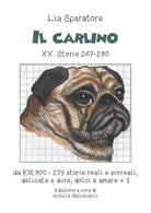 Il carlino XX. Storie 267-280, da km 800-279 storie reali e surreali, delicate e