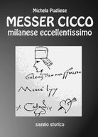 Messer Cicco milanese eccellentissimo di Michela Pugliese, 2020, Youcanprint