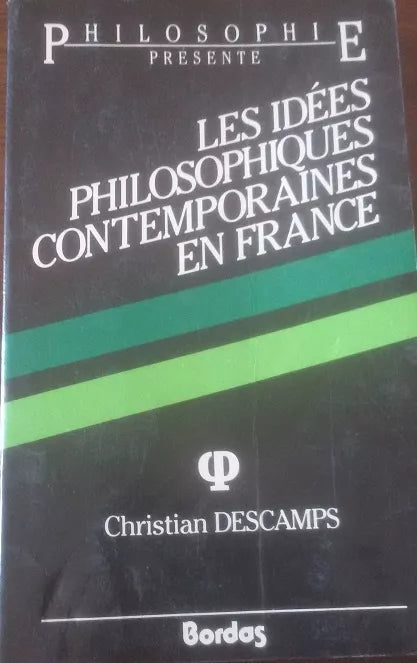  Les idèes philosophiques contemporaines en france - Christian Descamps, 1986 C 