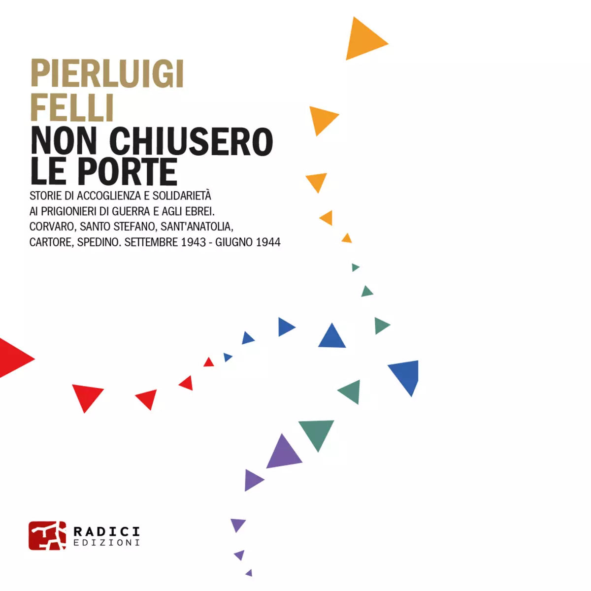 Non chiusero le porte di Pierluigi Felli