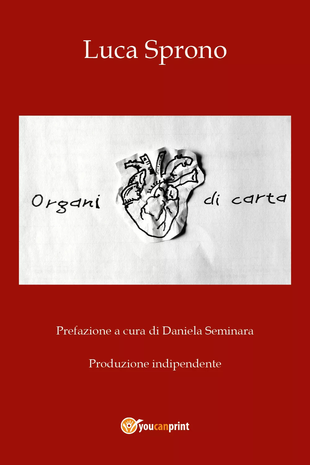Organi di carta di Luca Sprono, 2019, Youcanprint
