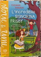 L incredibile signorina Frisby di Tiziana Merani