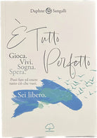 tutto perfetto Puoi fare ed essere tutto ci che vuoi Sei libero di Daphne