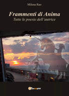 Frammenti di anima di Milena Rao, 2019, Youcanprint