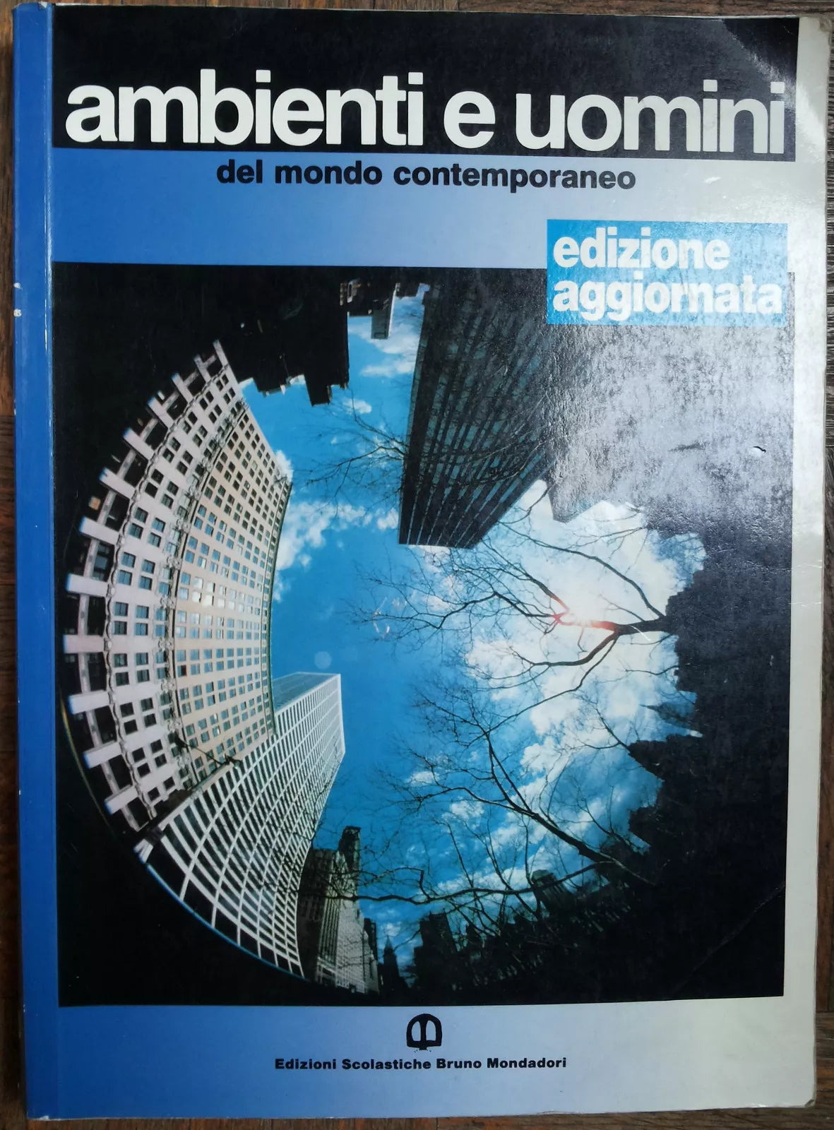 Ambienti e uomini - AA.VV. - Edizioni Scolastiche Bruno Mondadori,1993 - R