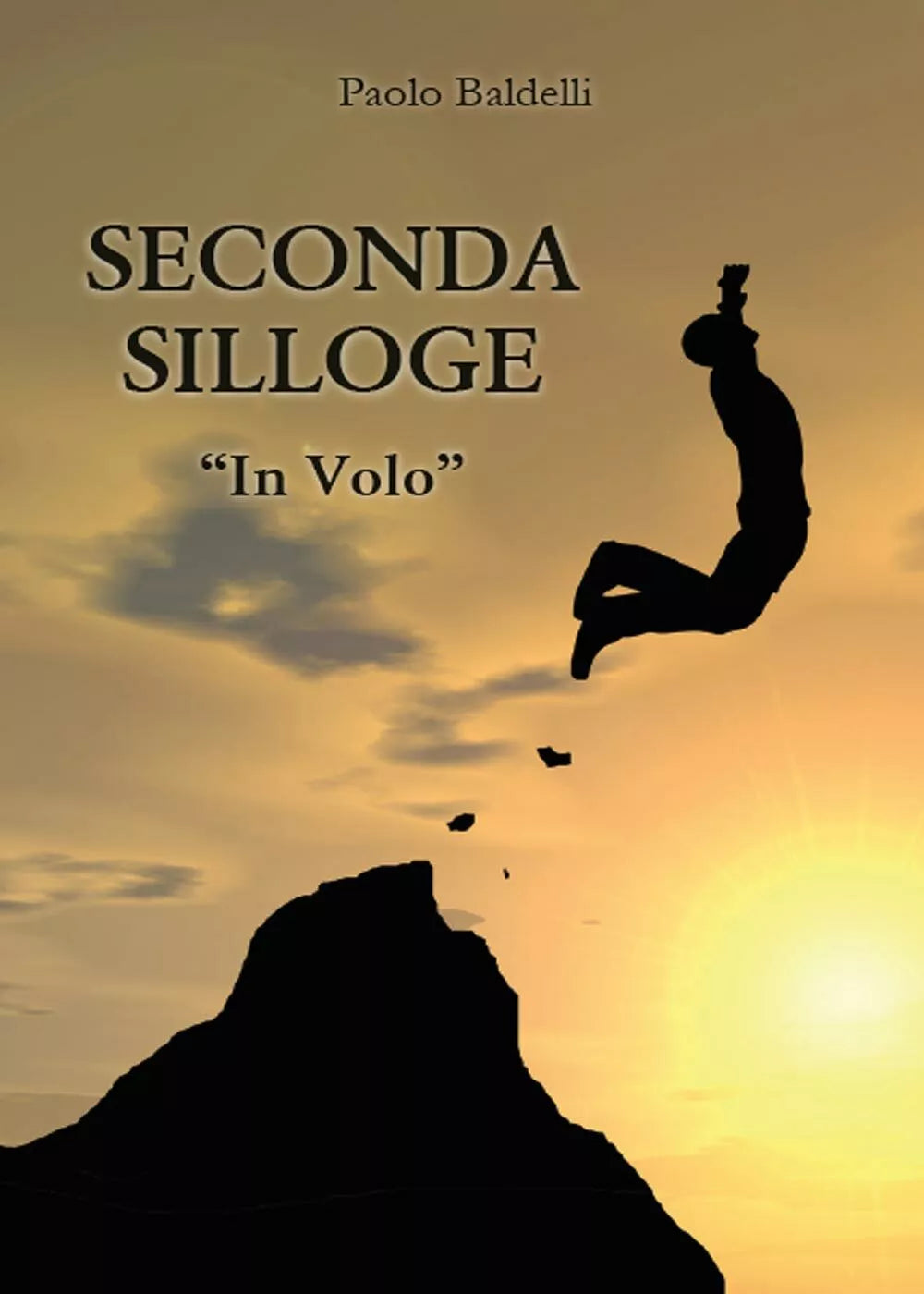 Seconda silloge: In volo di Paolo Baldelli, 2016, Youcanprint
